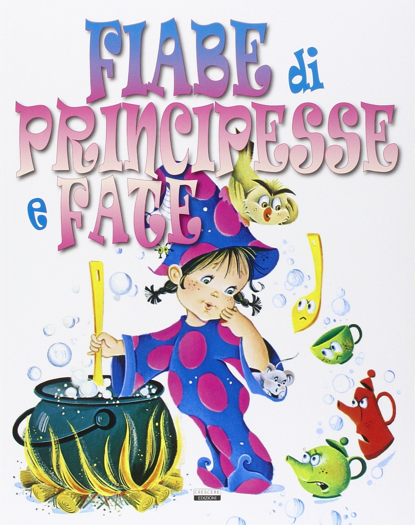 Fiabe di principesse e fate. Ediz. illustrata book