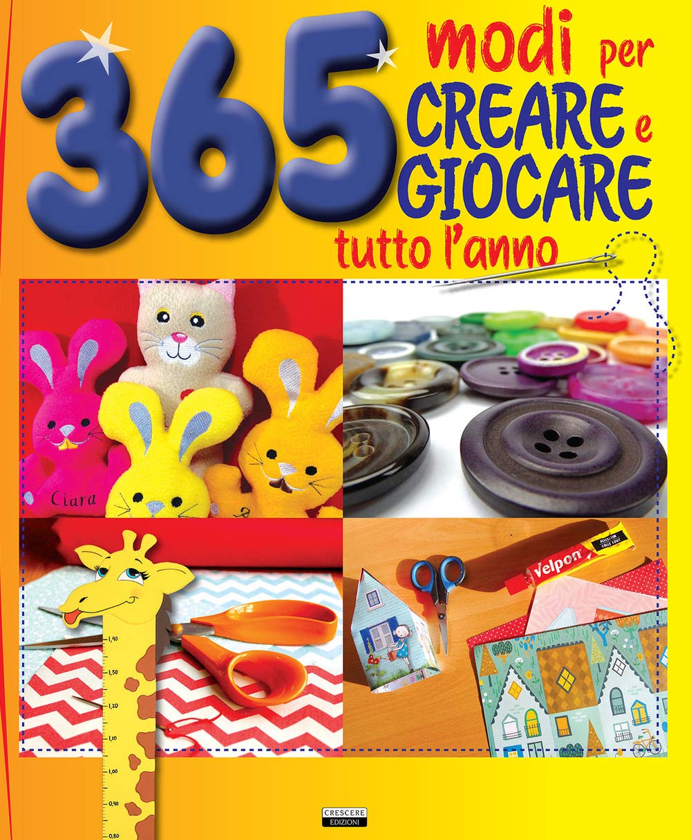 365 modi per creare e giocare tutto l'anno (Varia ragazzi) Non-fiction