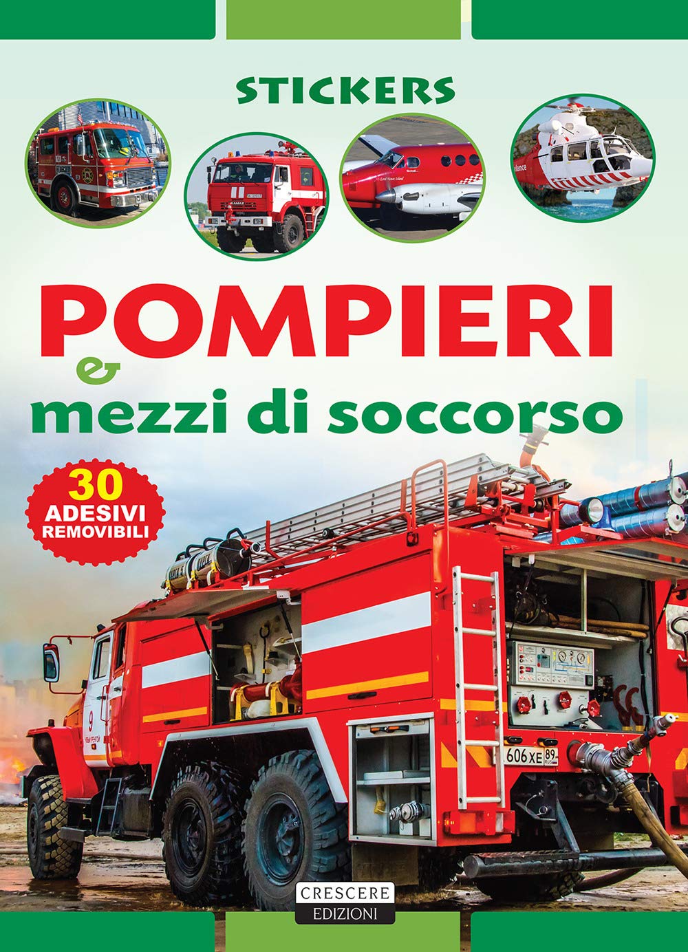 Pompieri e mezzi di soccorso. Con 30 adesivi removibili. Ediz. illustrata book