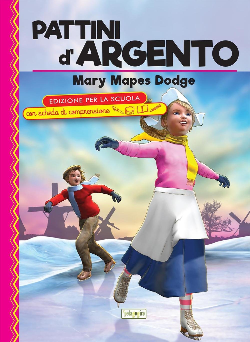 I pattini d'argento. Ediz. con schede di comprensione Novels & Short Stories