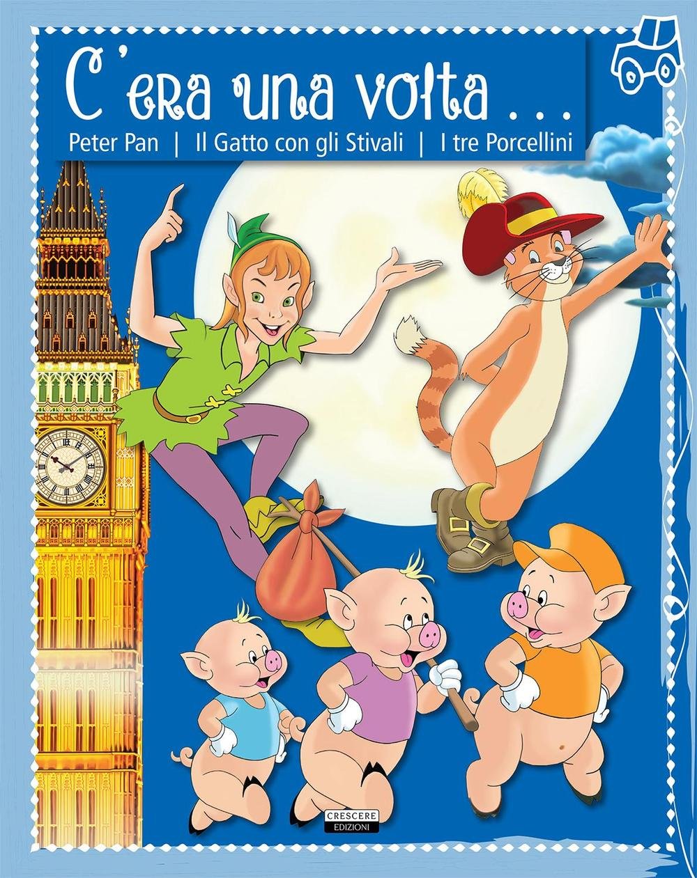 C'era una volta... Peter Pan. Il gatto con gli stivali. I tre porcellini book