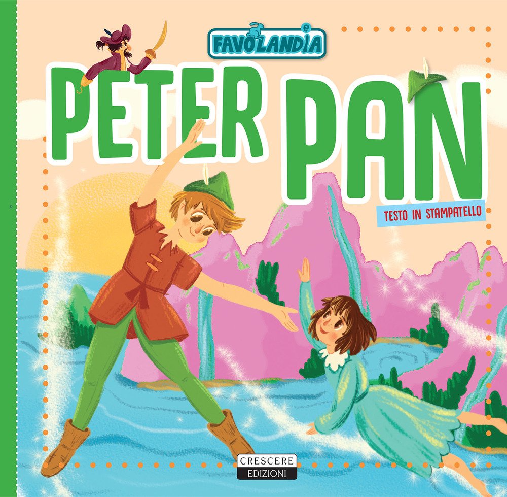Peter Pan. Ediz. in stampatello (Favolandia) Children's books