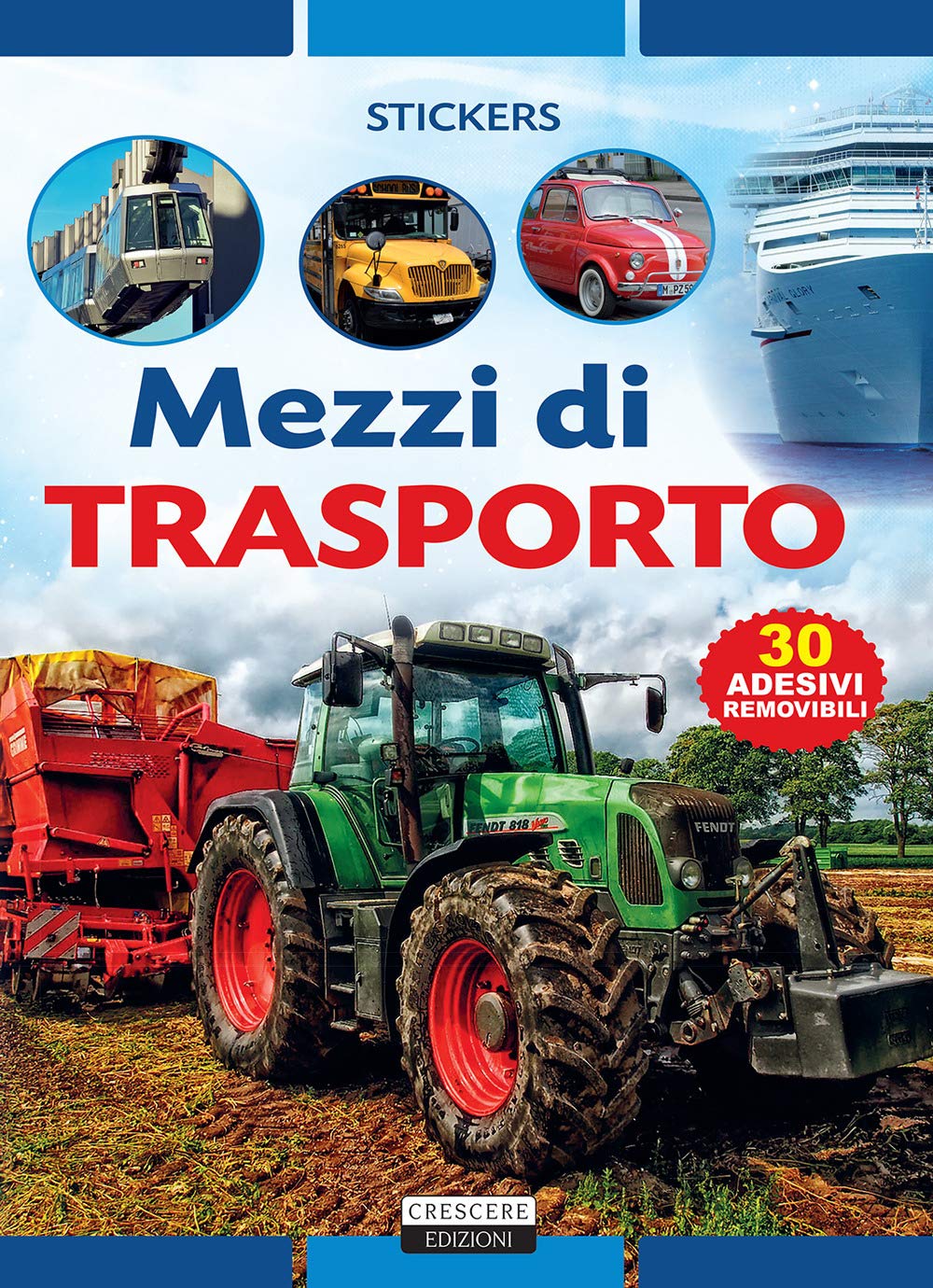 Mezzi di trasporto. Con 30 adesivi removibili book