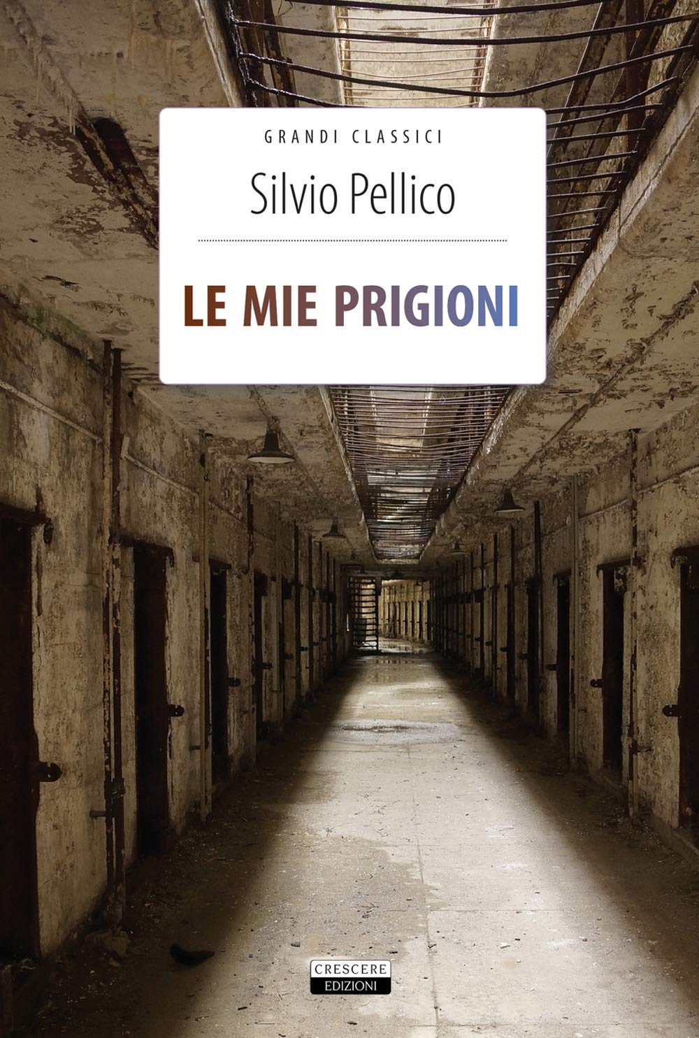 Le mie prigioni. Ediz. integrale. Con Segnalibro book