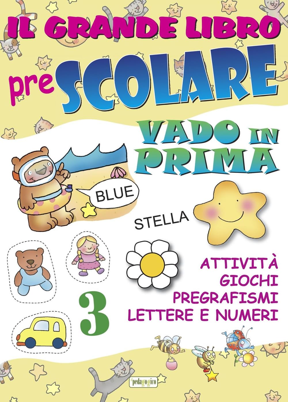 Il grande libro prescolare. Vado in prima. Attività, giochi, pregrafismi, lettere e numeri (Libri didattici) Non-fiction