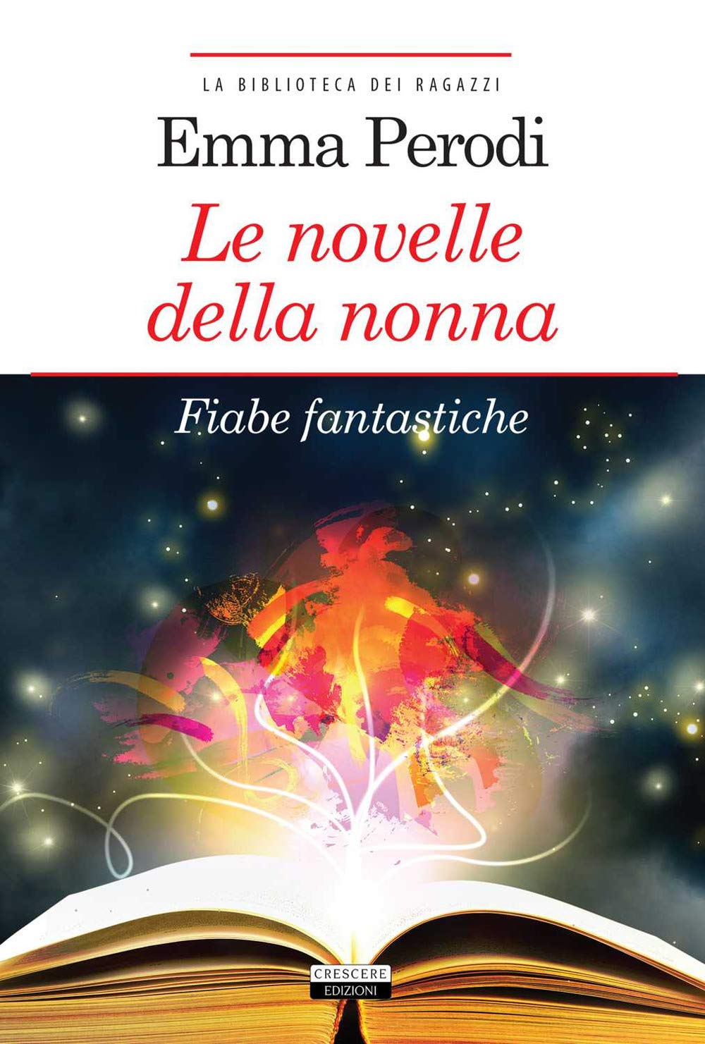 Le novelle della nonna. Fiabe fantastiche Novels & Short Stories