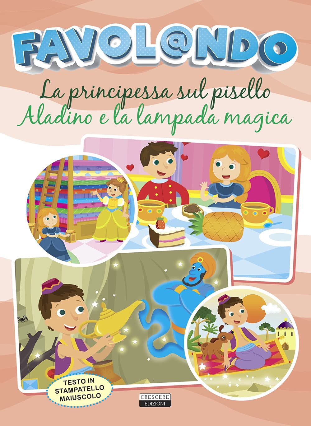 Favol@ndo. La principessa sul pisello-Aladino e la lampada magica. Ediz. in stampatello maiuscolo book