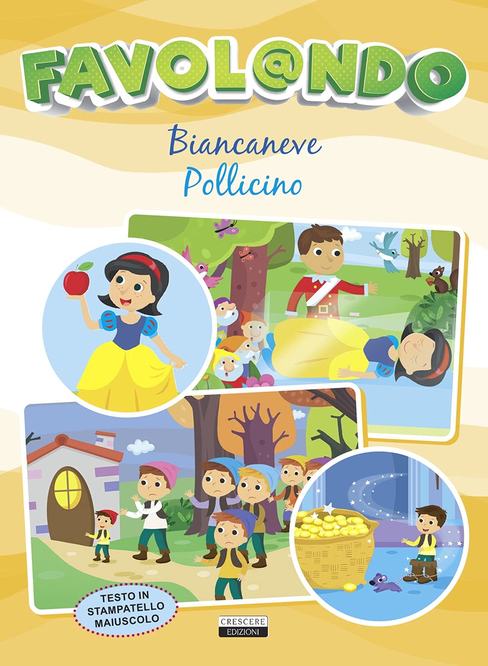 Favol@ndo. Biancaneve-Pollicino. Ediz. in stampatello maiuscolo book