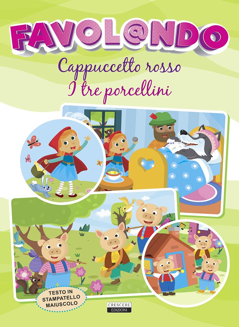 Favol@ndo. Cappuccetto rosso-I tre porcellini. Ediz. in stampatello maiuscolo book