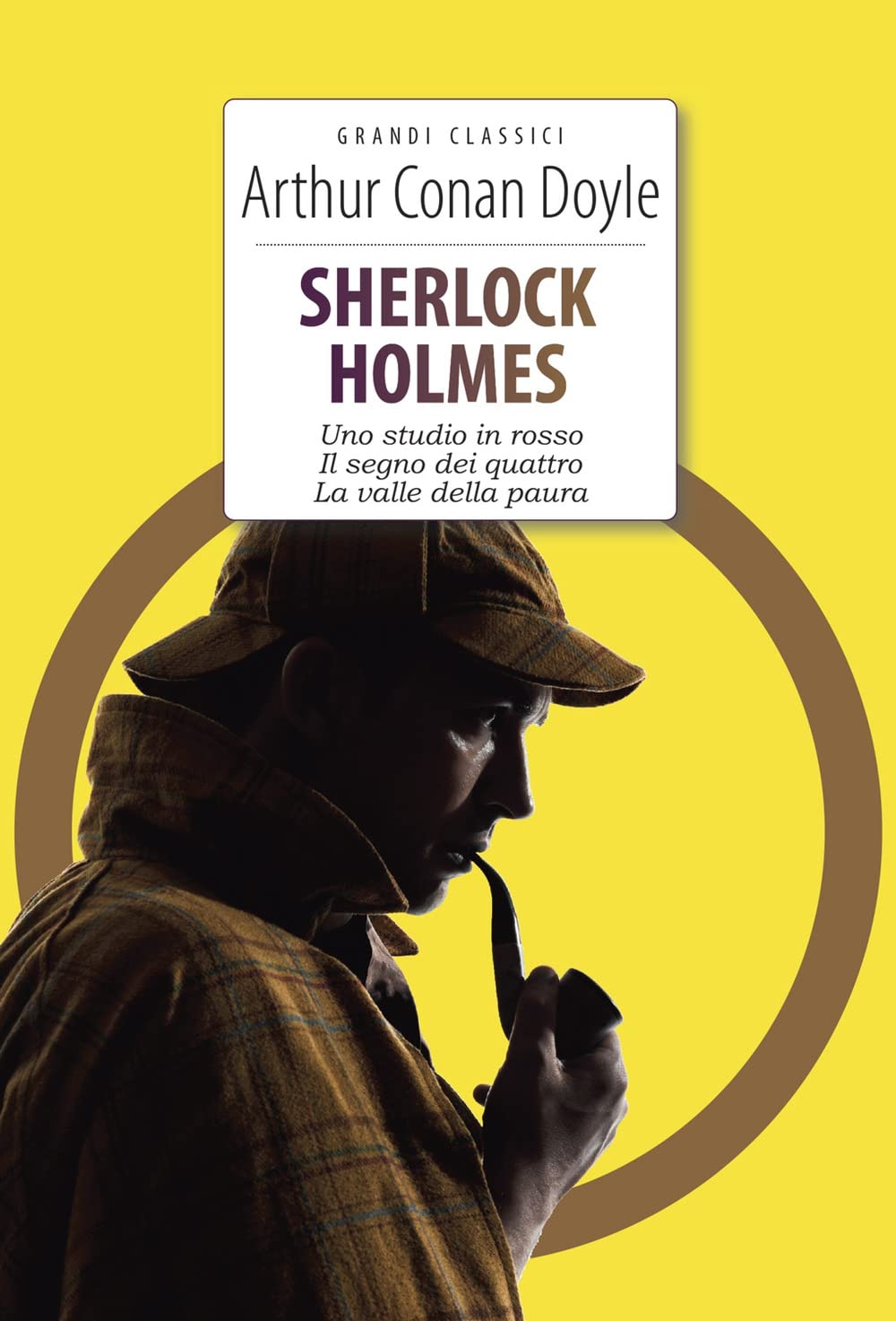 Sherlock Holmes: Uno studio in rosso-Il segno dei quattro-La valle della paura. Ediz. integrale. Con Segnalibro (Grandi classici) Contemporary literature