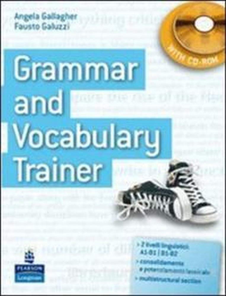 Grammar and vocabulary trainer. Student's book. Per le Scuole superiori. Con CD-ROM Professional & Reference Books