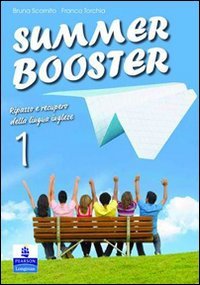 Summer booster. Per le Scuole superiori (Vol. 1) Professional & Reference Books