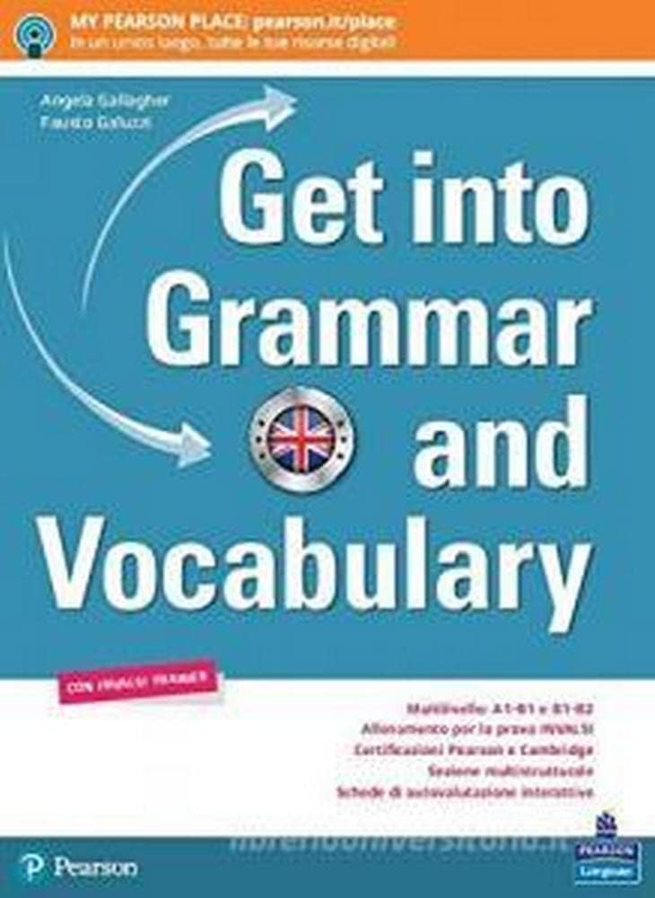 Get into grammar and vocabulary. Per le Scuole superiori. Con e-book. Con espansione online Professional & Reference Books