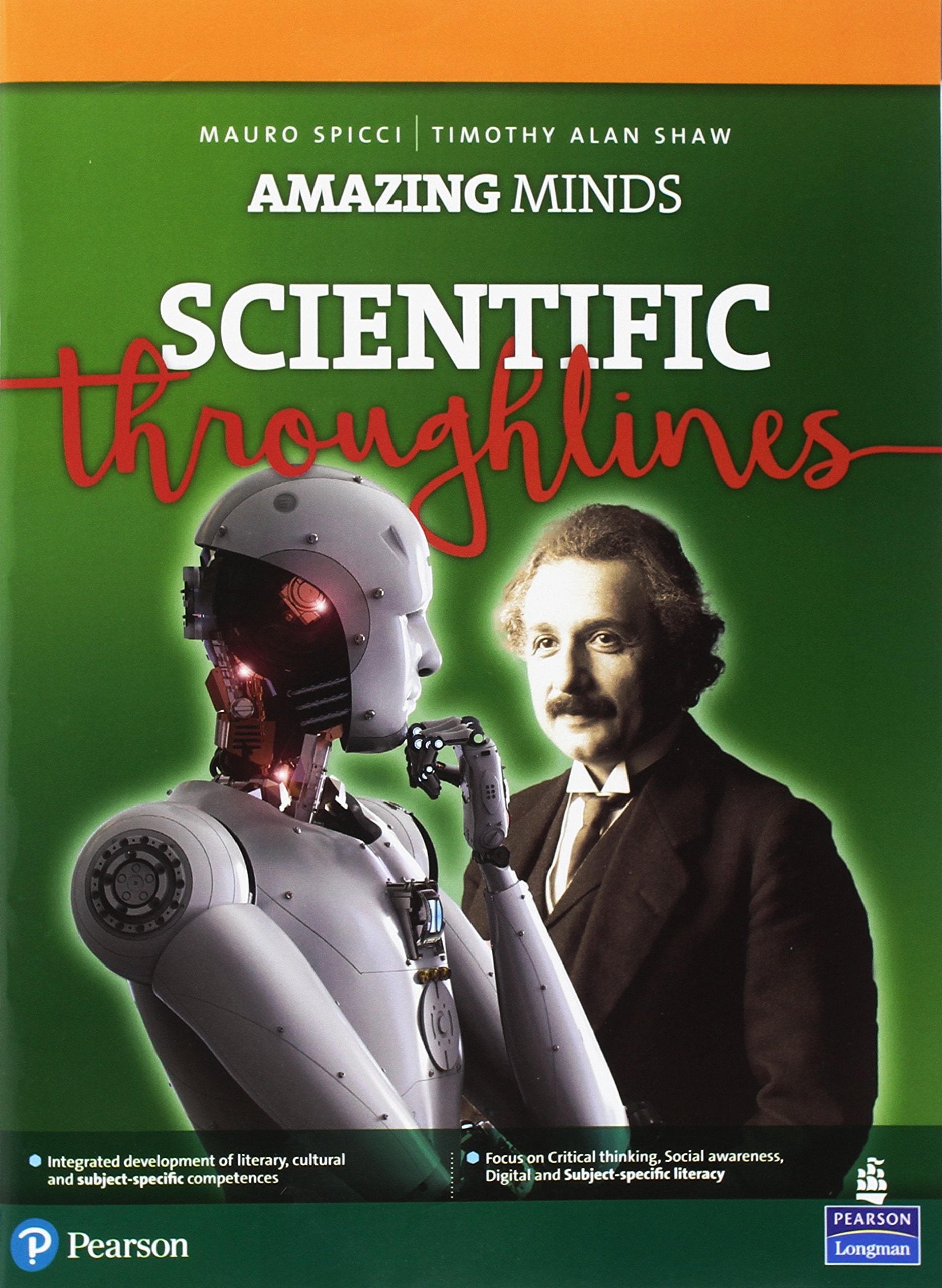 Amazing minds. Scientific throughlines. Per le Scuole superiori. Con ebook. Con espansione online Non-fiction