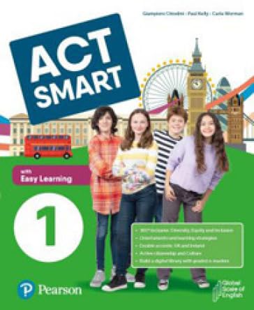 Act smart. With Easy Learning. Per la Scuola media. Con e-book. Con espansione online (Vol. 1) book