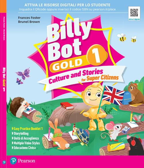 Billy bot. Gold. Culture and stories for super citizens. With Easy practice, Festival crafts for kids, Super photo dictionary. Per la Scuola elementare. Con e-book. Con espansione online (Vol. 1) Professional & Reference Books