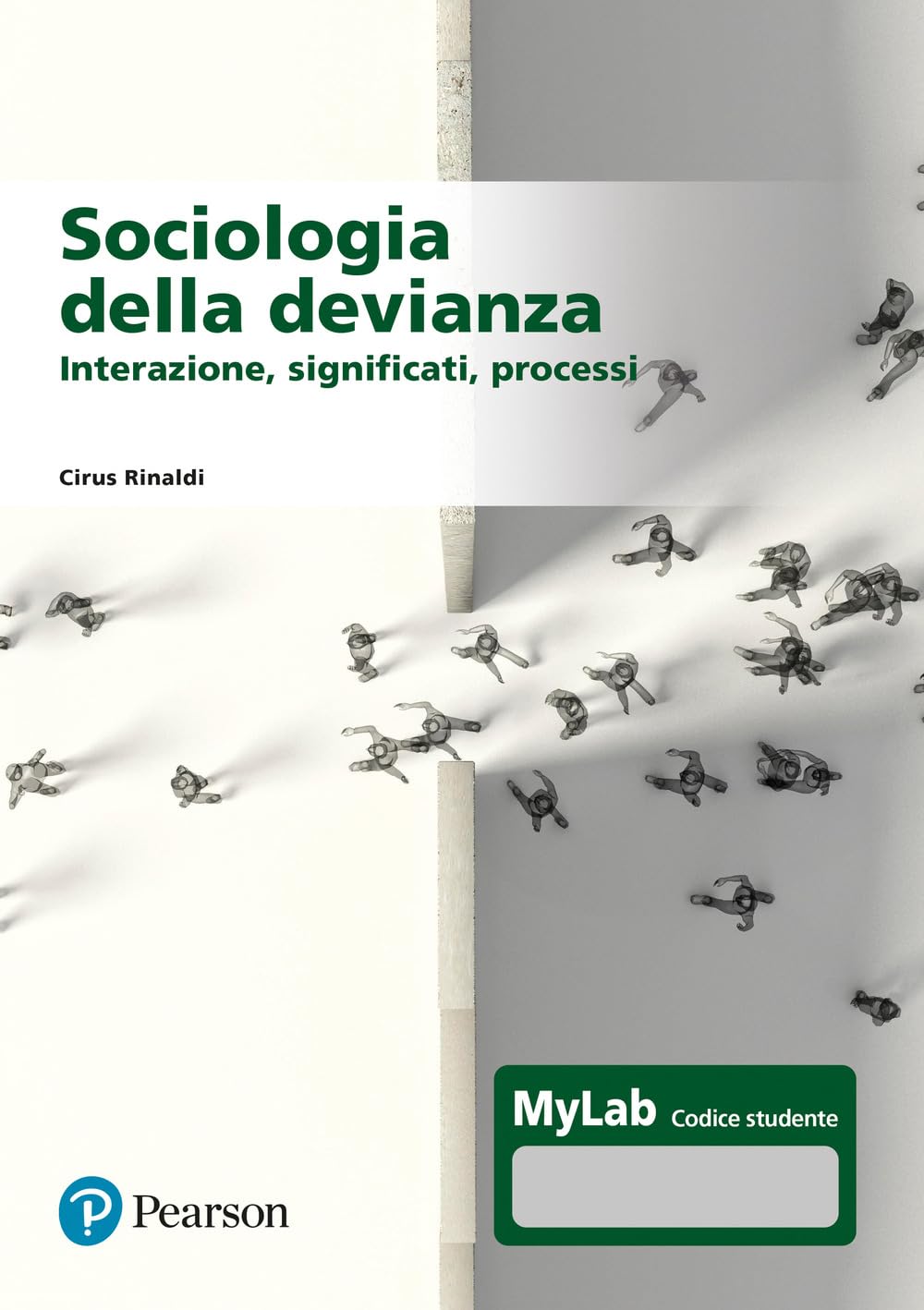 Sociologia della devianza. Interazione, significati, processi. Ediz. MyLab. Con Contenuto digitale per accesso online book
