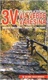 Tre V. Via verde varesina. Nuovi itinerari (Guide Macchione) Leisure & Fun