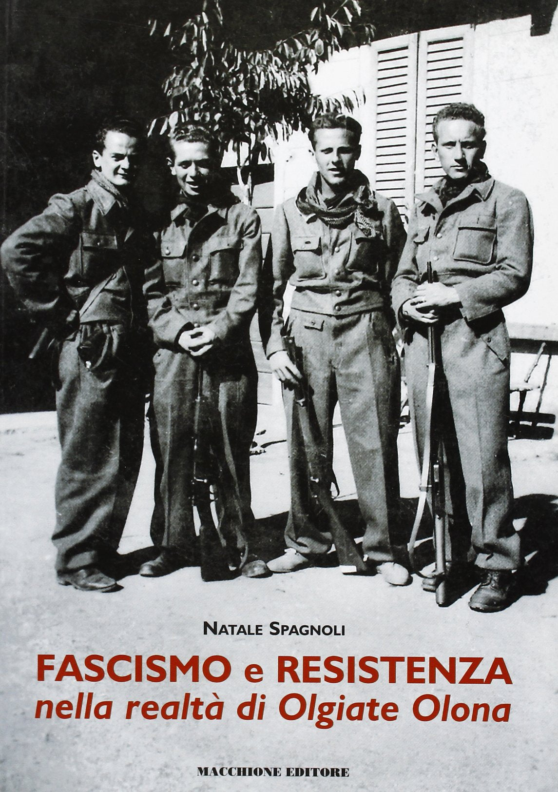 Fascismo e Resistenza nella realtà di Olgiate Olona Social Sciences