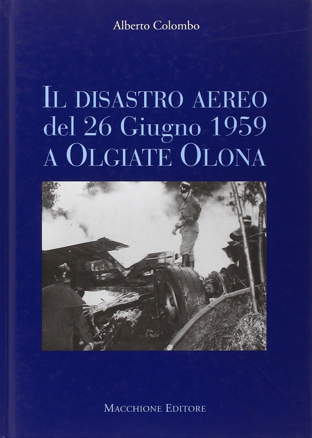 Il disastro aereo del 26 giugno 1959 a Olgiate Olona book