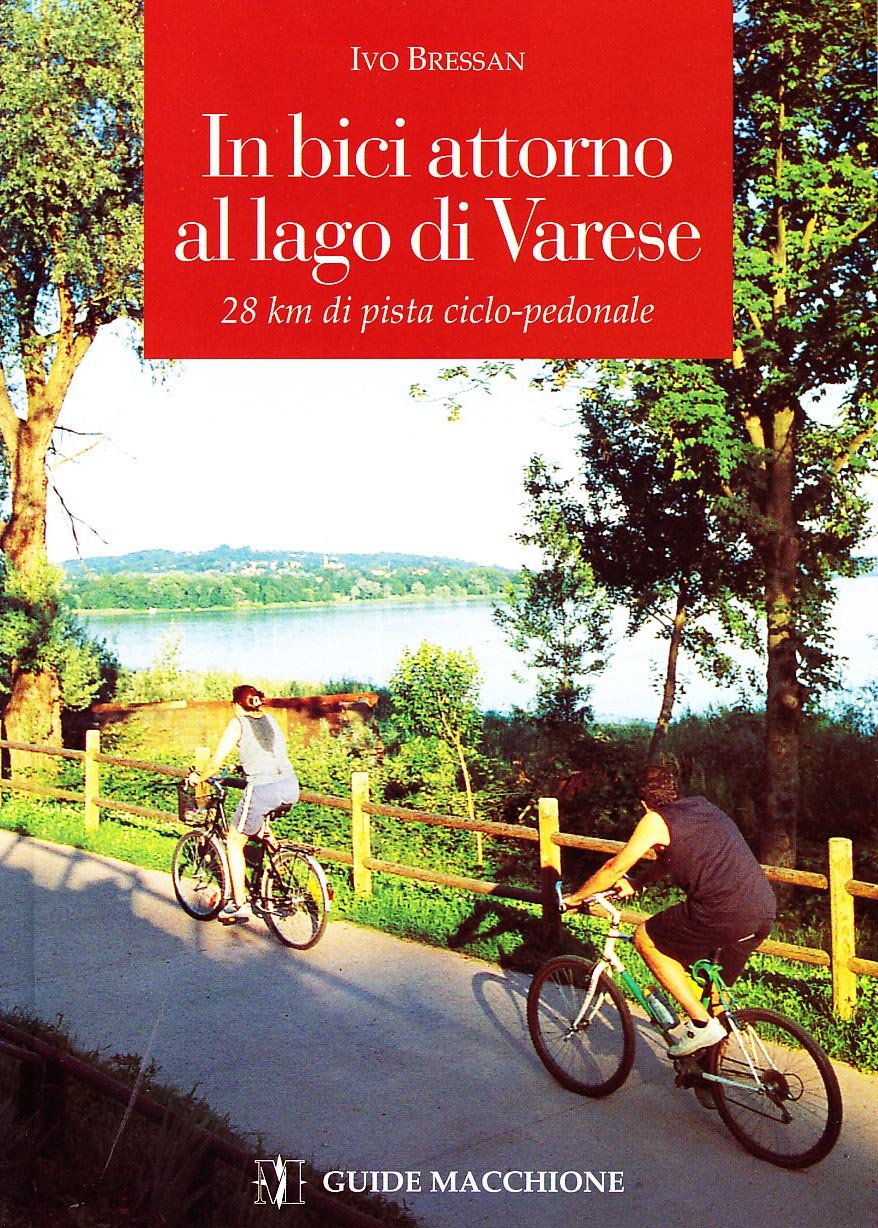 In bici attorno al lago di Varese. 28 km di pista ciclopedonale book