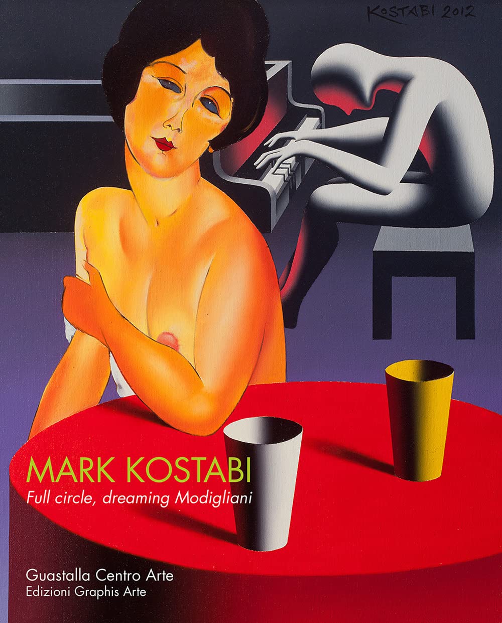 Mark Kostaby. Full circle, dreaming Modigliani. Ediz. illustrata book