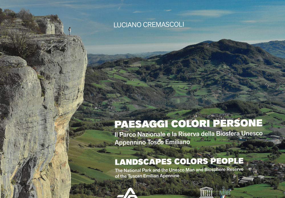 Paesaggi colori persone. Il Parco Nazionale e la Riserva della Biosfera Unesco Appennino Tosco Emiliano. Ediz. italiana e inglese Leisure, Home & Garden