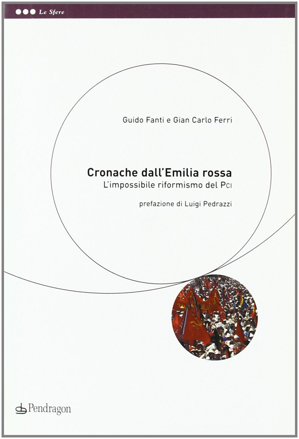 Cronache dall'Emilia rossa. L'impossibile riformismo del PCI Books