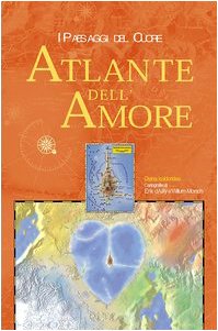 L'atlante dell'amore. I paesaggi del cuore book
