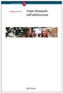 Cento domande sull'adolescenza (Sentieri della mente) Psychology