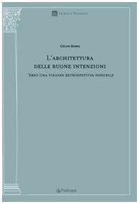 L'architettura delle buone intenzioni. Verso una visione retrospettiva possibile book