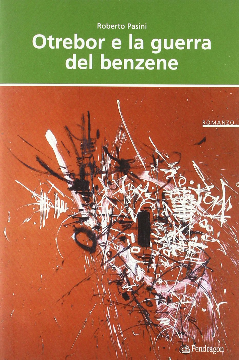 Otrebor e la guerra del benzene. Vita, ossessioni e audaci imprese di un residente nel centro di Motogna (Linferno) Contemporary literature