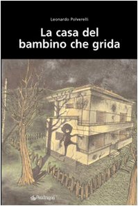 La casa del bambino che grida (Linferno) Horror & Mystery