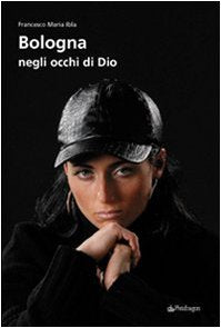 Bologna: negli occhi di Dio (Linferno) Contemporary literature