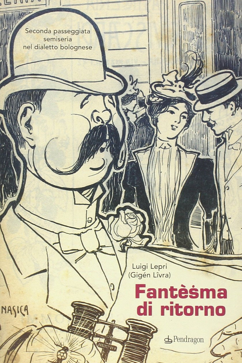 Fantèsma di ritorno. Seconda passeggiata semiseria nel dialetto bolognese (Amo Bologna) Leisure, Home & Garden