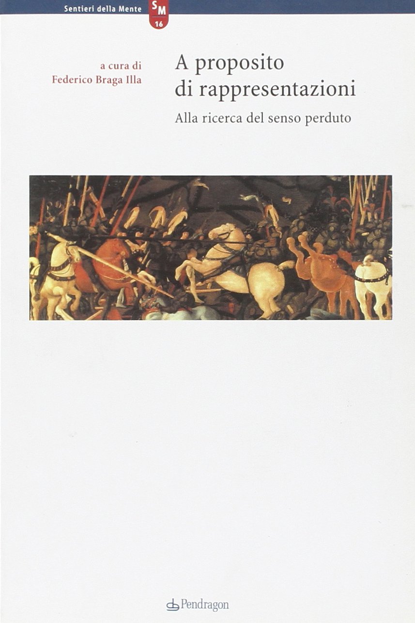 A proposito di rappresentazioni. Alla ricerca del senso perduto Psychology