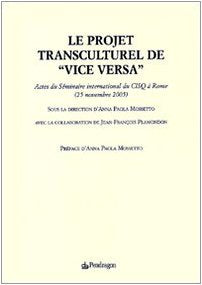 Le projet transculturel de «Vice versa» (Studi e ricerche) Social Sciences
