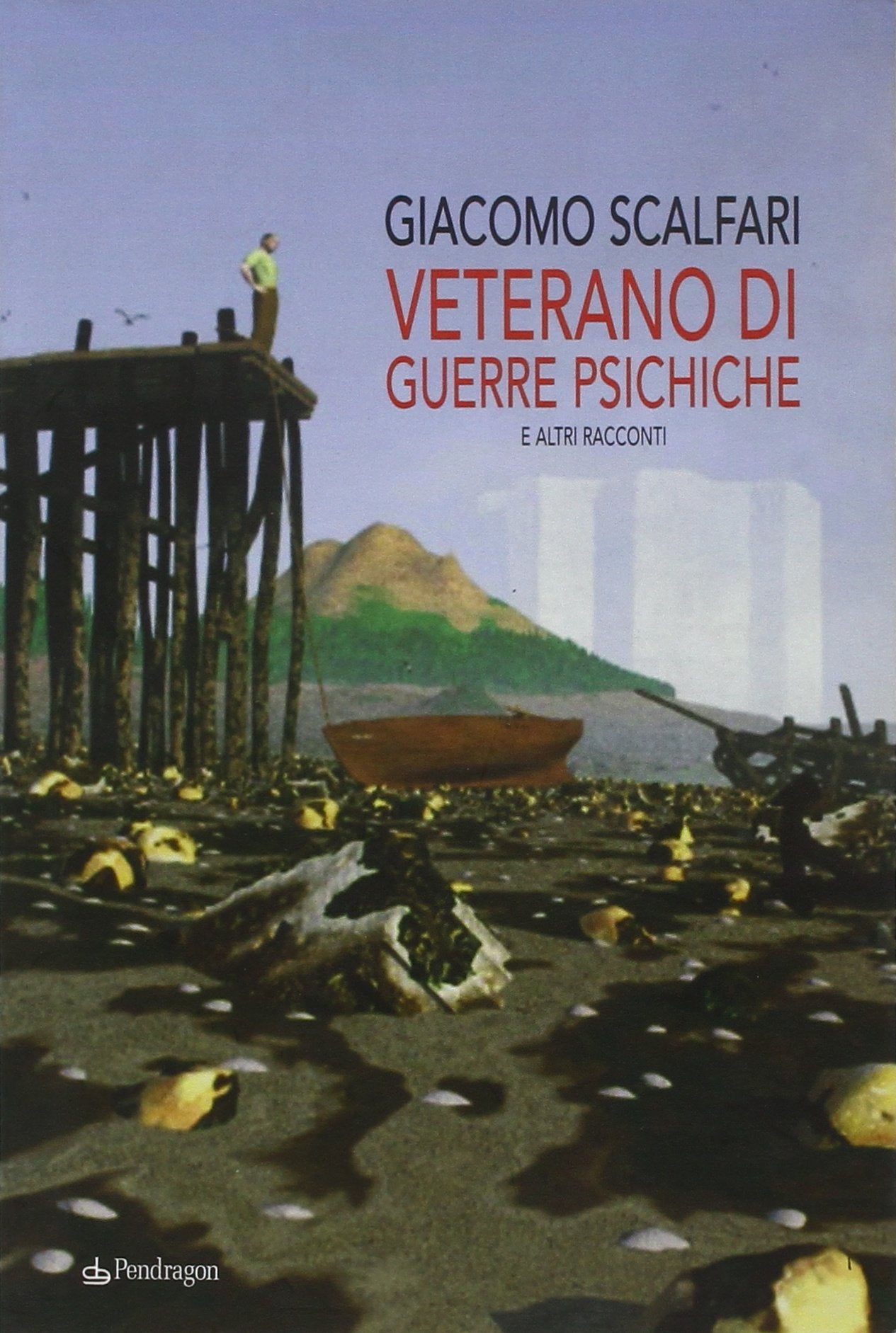 Veterano di guerre psichiche e altri racconti (Linferno) Essays & Short Stories