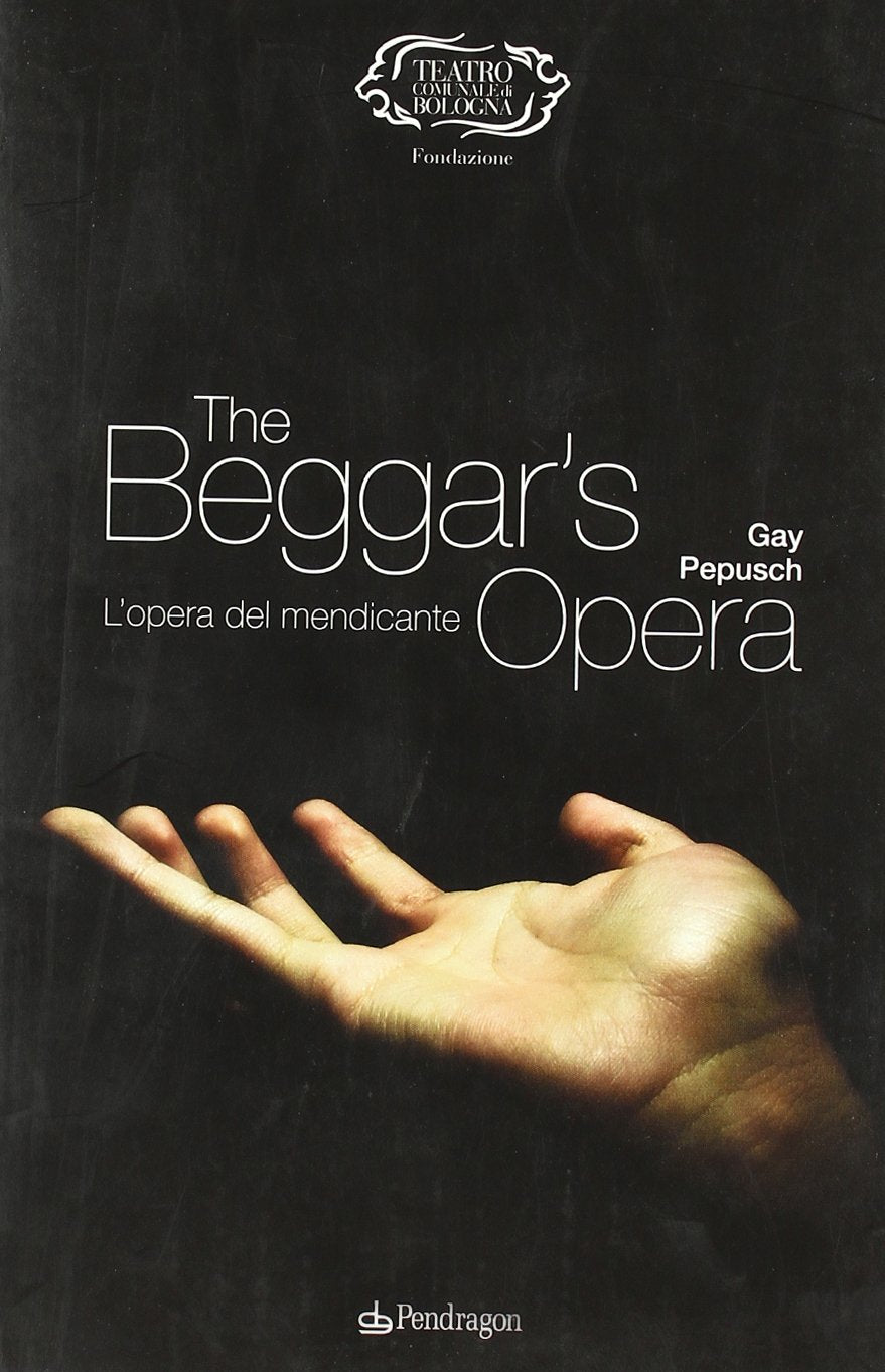 Gay-Pepusch. The beggar's opera (L'opera del mendicante) (Monografie d'opera) Social Sciences