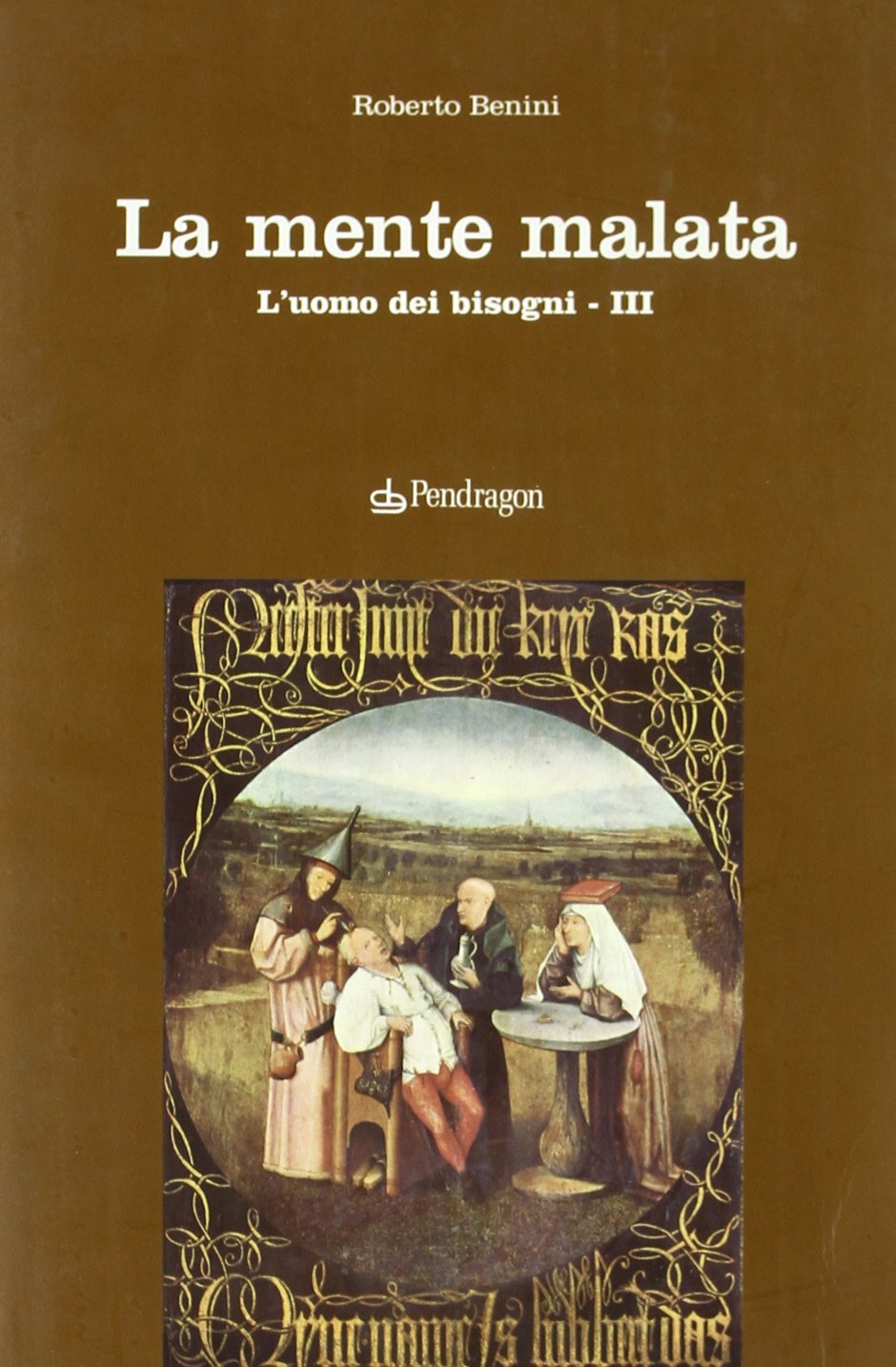 La mente malata. L'uomo dei bisogni (Vol. 3) (Studi e ricerche) Psychology