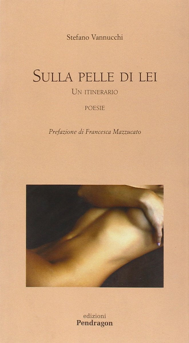 Sulla pelle di lei. Un itinerario (Poesia) Poetry