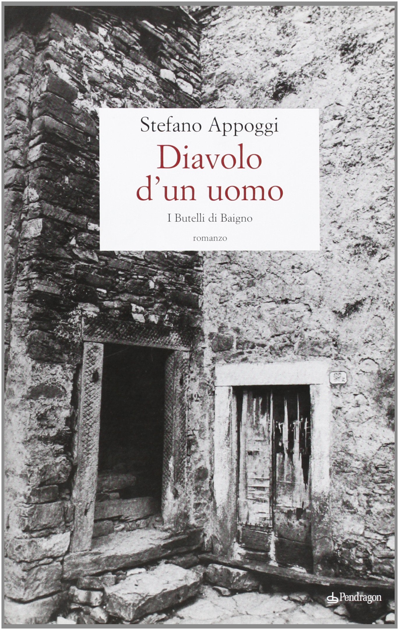 Diavolo d'un uomo. I Butelli di Baigno Contemporary literature