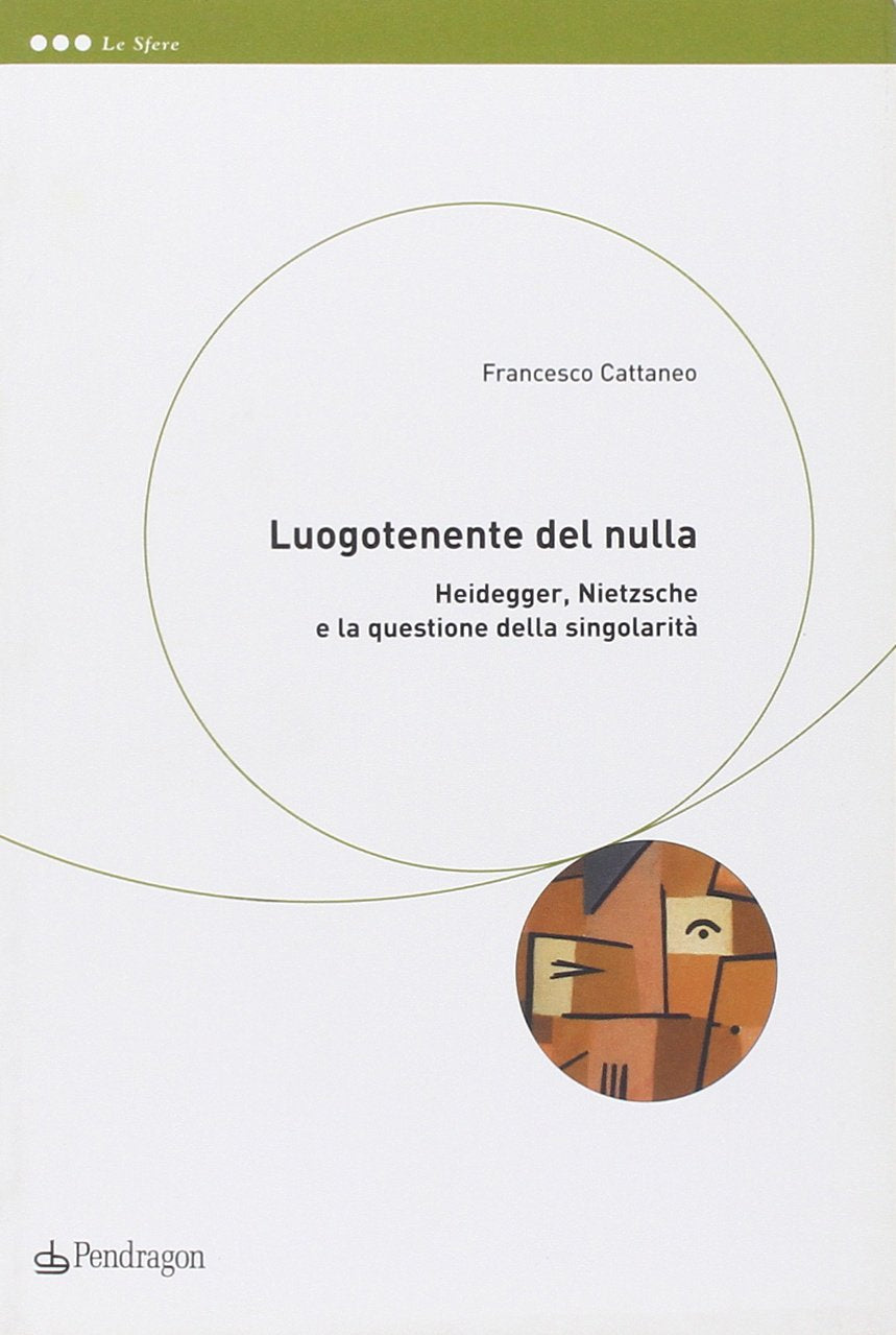 Luogotenente del nulla. Heidegger, Nietzsche e la questione della singolarità book