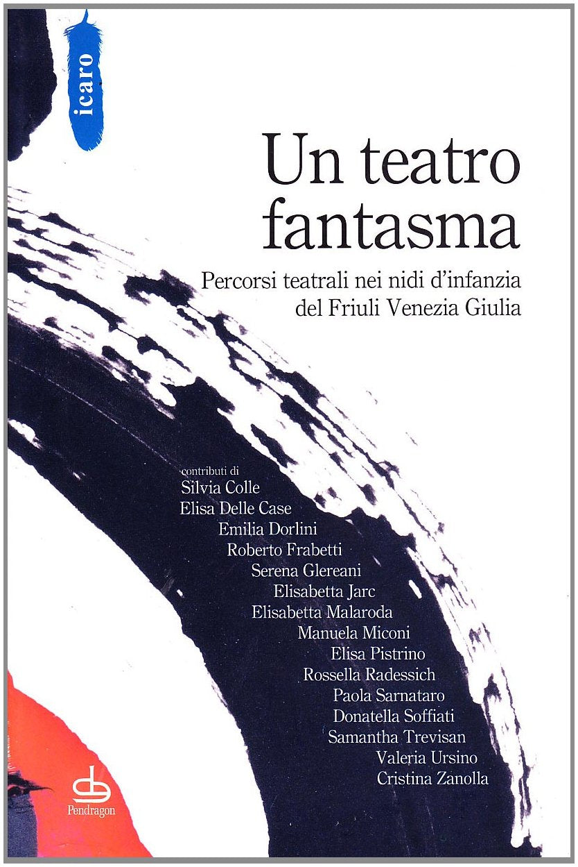 Il teatro fantasma. Percorsi teatrali nei nidi d'infanzia del Friuli Venezia Giulia Film, Art & Culture