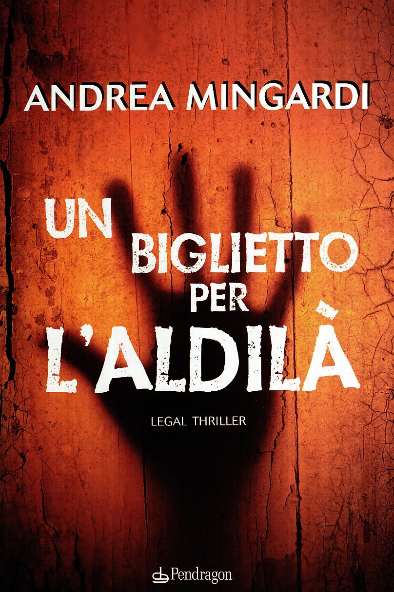 Un biglietto per l'aldilà. Legal thriller book