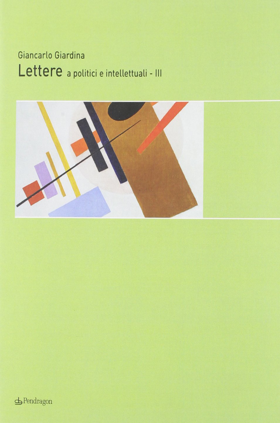 Lettere a politici e intellettuali (Vol. 3) (Melusina) Books