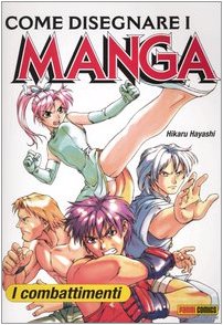 Come disegnare i manga. Ediz. illustrata. I combattimenti (Vol. 3) book
