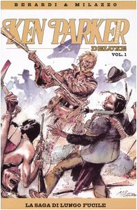 La saga di lungo fucile. Ken Parker collection (Vol. 1) Manga