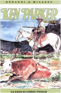 La saga di Lungo Fucile. Ken Parker collection (Vol. 4) Manga