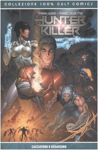 Cacciatore e assassino. Hunter Killer (Collezione 100% Cult comics) Manga